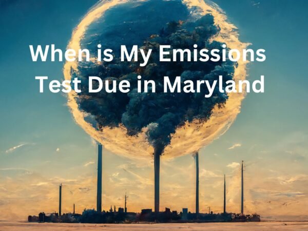 When is My Emissions Test Due in Maryland? Essential Facts & Tips
