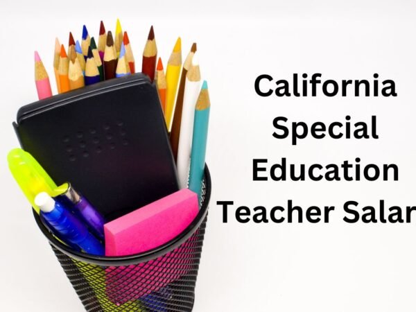 California Special Education Teacher Salary: Your Guide