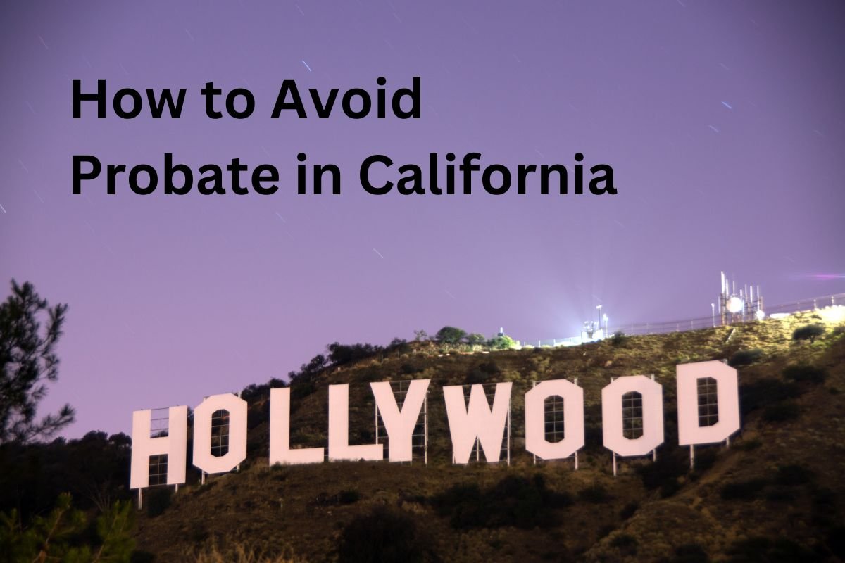 How to Avoid Probate in California: 5 Expert Tips