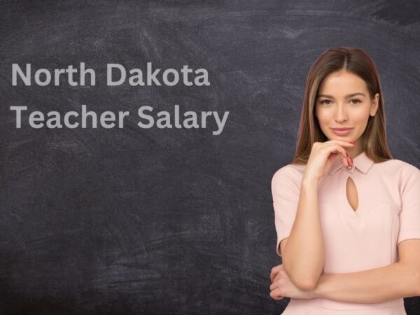 Teacher Salary in North Dakota 2023: Trends & Average Pay